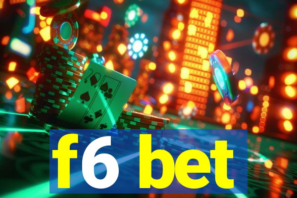 f6 bet